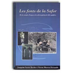 LES FONTS DE LA SAFOR. DE LES NIMFES D'AIGUA A LA SOBREEXPLOTACIÓ DELS AQÜÍFERS