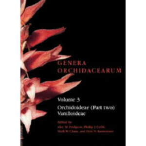 GENERA ORCHIDACEARUM VOLUME 3. ORCHIDOIDEAE (PART TWO) VANILLOIDEAE