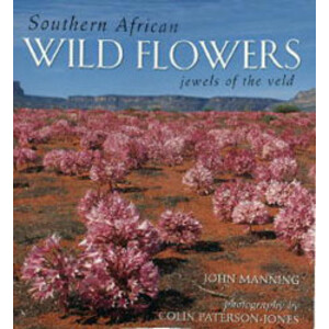 SOUTHERN AFRICAN WILDFLOWERS. JEWELS OF THE VELD
