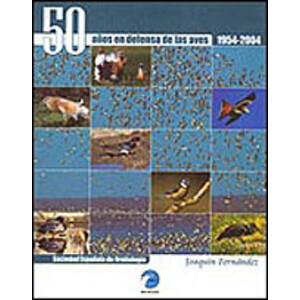 50 AÑOS EN DEFENSA DE LAS AVES 1954-2004

1954-2004