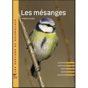 LES MÉSANGES. DESCRIPTION, RÉPARTITION, HABITAT, MOEURS, OBSERVATION