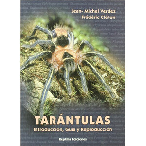 TARÁNTULAS. INTRODUCCIÓN, GUÍA Y REPRODUCCIÓN