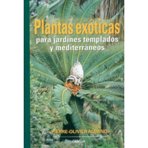 PLANTAS EXÓTICAS PARA JARDINES TEMPLADOS Y MEDITERRÁNEOS