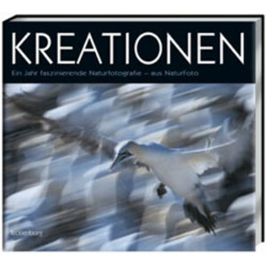 KREATIONEN. EIN JAHR FASZINIERENDE NATURFOTOGRAFIE - AUS NATURFOTO