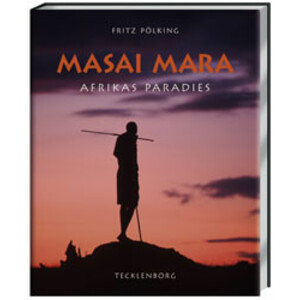 FRITZ PÖLKING.  MASAI MARA AFRIKAS PARADIES
