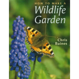 HOW TO MAKE A WILDLIFE GARDEN