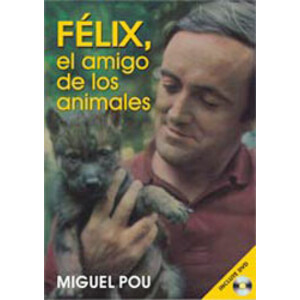 FÉLIX, EL AMIGO DE LOS ANIMALES