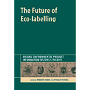 THE FUTURE OF ECO-LABELLING: MAKING ENVIRONMENTAL PRODUCT INFORMATION SYSTEMS EFFECTIVE