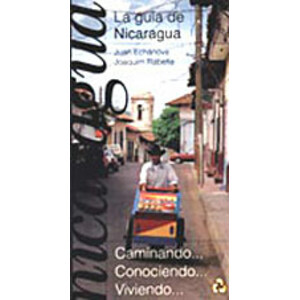 LA GUÍA DE NICARAGUA. CAMINANDO, CONOCIENDO, VIVIENDO