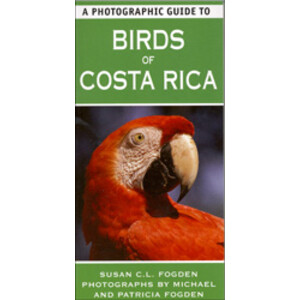 A PHOTOGRAPHIC GUIDE TO BIRDS OF COSTA RICA