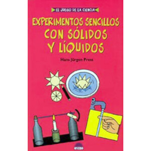 EXPERIMENTOS SENCILLOS CON SÓLIDOS Y LÍQUIDOS