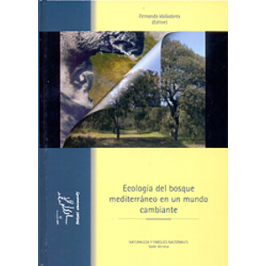 ECOLOGÍA DEL BOSQUE MEDITERRÁNEO EN UN MUNDO CAMBIANTE. 2A EDICIÓN