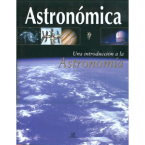 ASTRONÓMICA. UNA INTRODUCCIÓN A LA ASTRONOMÍA