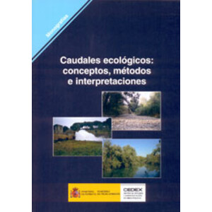CAUDALES ECOLÓGICOS: CONCEPTOS, MÉTODOS E INTERPRETACIONES
