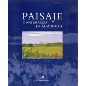 PAISAJE Y NATURALEZA EN AL-ANDALUS
