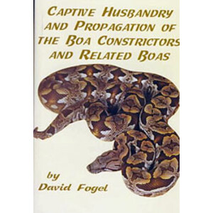 CAPTIVE HUSBANDRY AND PROPAGATION OF THE BOA CONSTRICTOR