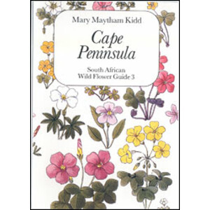 SOUTH AFRICAN WILD FLOWER GUIDE 3. CAPE PENINSULA