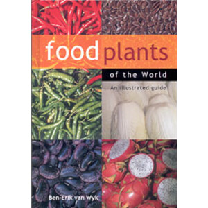 FOOD PLANTS OF THE WORLD. AN ILLUSTRATED GUIDE