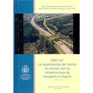 COST 341 LA FRAGMENTACIÓN DEL HÁBITAT EN RELACIÓN CON LAS INFRAESTRUCTURAS DE TRANSPORTE EN ESPAÑA