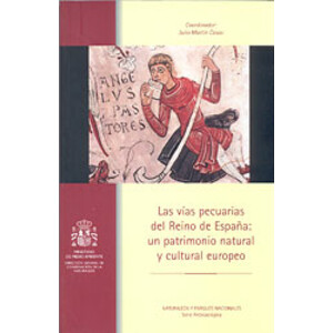 LAS VÍAS PECUARIAS DEL REINO DE ESPAÑA: UN PATRIMONIO NATURAL Y CULTURAL EUROPEO 1