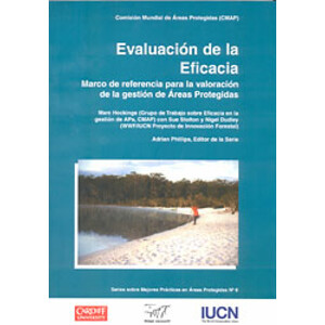 EVALUACIÓN DE LA EFICACIA. MARCO DE REFERENCIA PARA LA VALORACIÓN DE LA GESTIÓN DE ÁREAS PROTEGIDAS