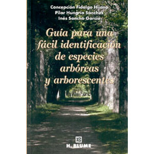 GUÍA PARA UNA FÁCIL IDENTIFICACIÓN DE ESPECIES ARBÓREAS Y ARBORESCENTES 1