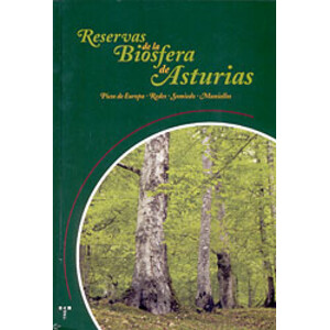 RESERVAS DE LA BIOSFERA DE ASTURIAS. PICOS DE EUROPA, REDES, SOMIEDO, MUNIELLOS
