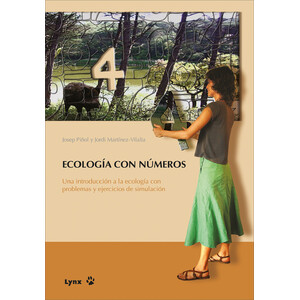 ECOLOGÍA CON NÚMEROS. UNA INTRODUCCIÓN A LA ECOLOGÍA CON PROBLEMAS Y EJERCICIOS DE SIMULACIÓN
