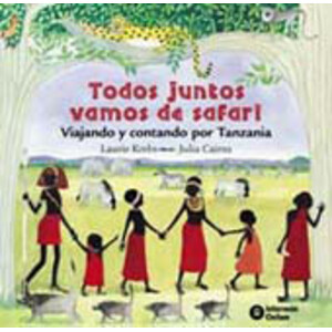TODOS JUNTOS VAMOS DE SAFARI. VIAJANDO Y CONTANDO POR TANZANIA