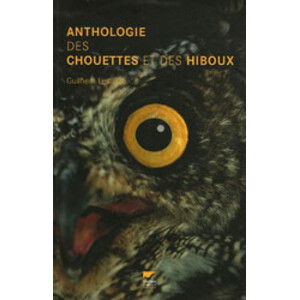 ANTHOLOGIE DES CHOUETTES ET DES HIBOUX