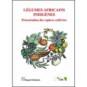 LÉGUMES AFRICAINS INDIGÈNES. PRÉSENTATION DES ESPÈCES CULTIVÉES