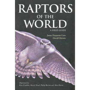 RAPTORS OF THE WORLD. A FIELD GUIDE