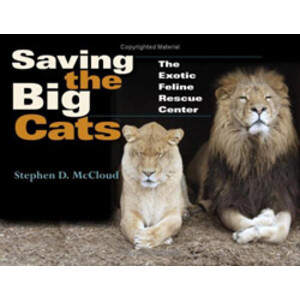 SAVING THE BIG CATS. THE EXOTIC FELINE RESCUE CENTER