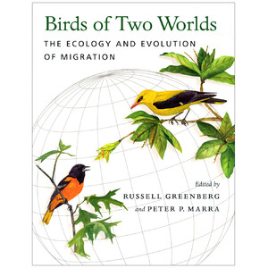 BIRDS OF TWO WORLDS. THE ECOLOGY AND EVOLUTION OF MIGRATION 1