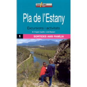 PLA DE L'ESTANY. EXCURSIONS I ACTIVITATS. SORTIDES AMB FAMÍLIA