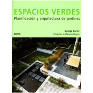 ESPACIOS VERDES. PLANIFICACIÓN Y ARQUITECTURA DE JARDINES