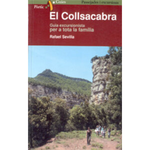 EL COLLSACABRA. GUIA EXCURSIONISTA PER A TOTA LA FAMÍLIA