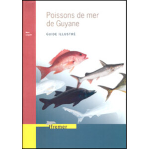 GUIDE DES POISSONS DE MER DE GUYANE
