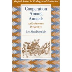 COOPERATION AMONG ANIMALS. AN EVOLUTIONARY PERSPECTIVE