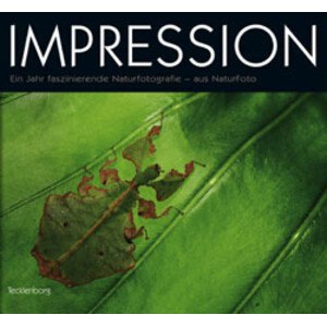 IMPRESSION. EIN JAHR FASZINIERENDE NATURFOTOGRAFIE