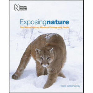 EXPOSING NATURE: THE NATURAL HISTORY MUSEUM PHOTOGRAPHY GUIDE