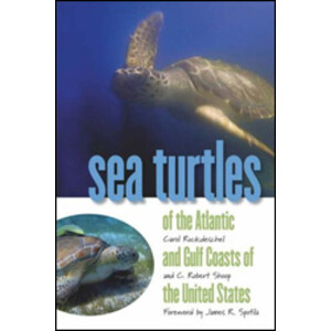 SEA TURTLES OF THE ATLANTIC AND GULF COASTS OF THE UNITED STATES