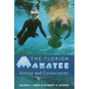 THE FLORIDA MANATEE: BIOLOGY AND CONSERVATION