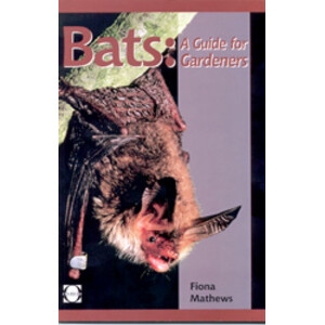 BATS: A GUIDE FOR GARDENERS