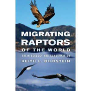 MIGRATING RAPTORS OF THE WORLD. THEIR ECOLOGY AND CONSERVATION