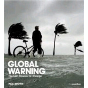 GLOBAL WARNING. THE LAST CHANCE FOR CHANGE