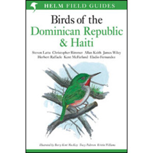 HELM FIELD GUIDES. BIRDS OF THE  DOMINICAN REPUBLIC &AMP; HAITI