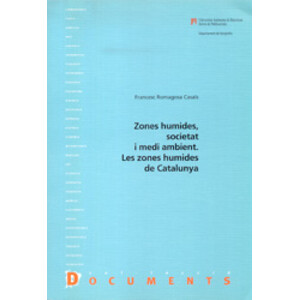 ZONES HUMIDES, SOCIETAT I MEDI AMBIENT. LES ZONES HUMIDES DE CATALUNYA