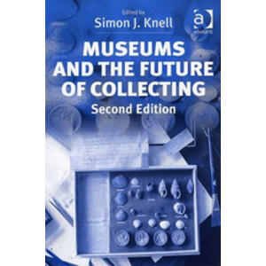 MUSEUMS AND THE FUTURE COLLECTING.