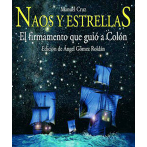NAOS Y ESTRELLAS. EL FIRMAMENTO QUE GUIÓ A COLÓN